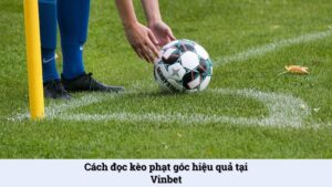 Cách đọc kèo phạt góc chuẩn tín đồ mê cược bóng đá học ngay