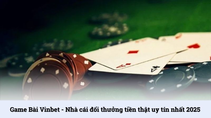 Game bài Vinbet là lựa chọn lý tưởng cho ai yêu thích đánh bài trực tuyến