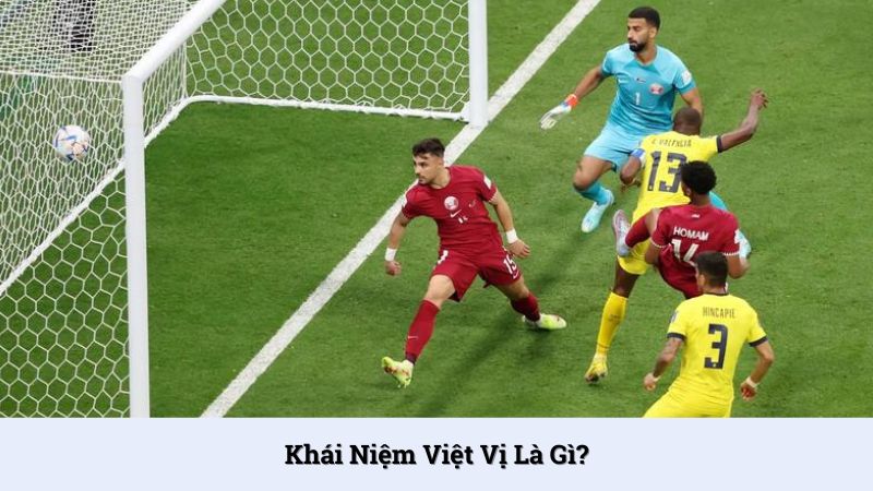 Việt vị là tình huống phạm lỗi trong bóng đá