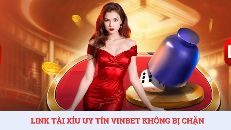 Nhà cái cung cấp link tài xỉu uy tín truy cập không bao giờ bị chặn.