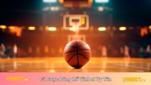 Cá Cược Bóng Rổ Vinbet