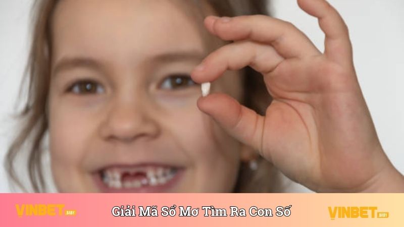 Giải mã sổ mơ tìm ra con số khi mơ thấy rụng răng 