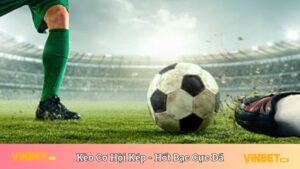 Kèo Cơ Hội Kép