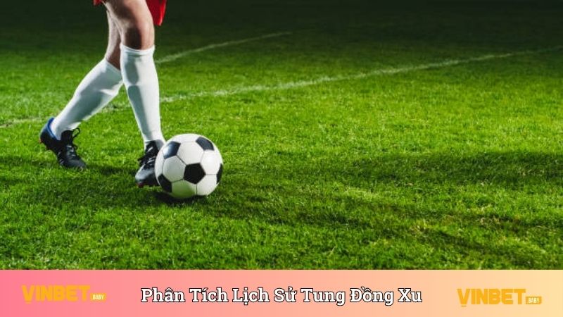 Phân tích lịch sử tung đồng xu để đặt cược cho kèo giao bóng 