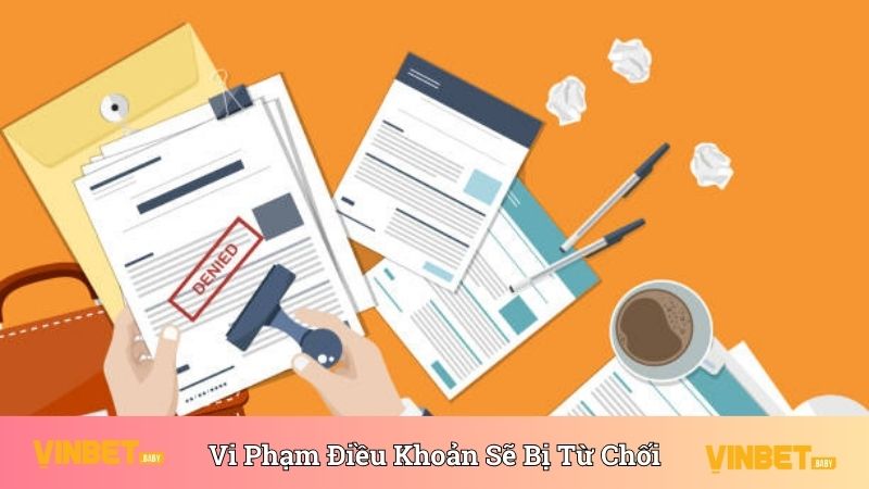 Vi phạm điều khoản sẽ bị từ chối đổi thưởng trên trang web 